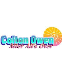 Colton Owen: After All's Over