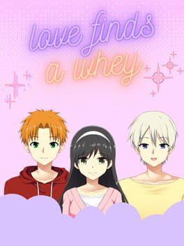 Love Finds A Whey