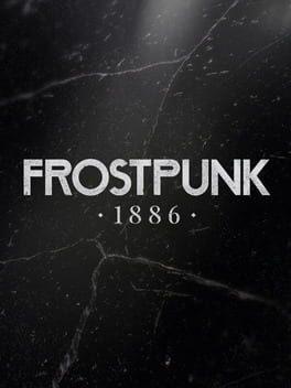 Frostpunk: 1886