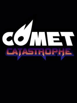 Comet Catastrophe