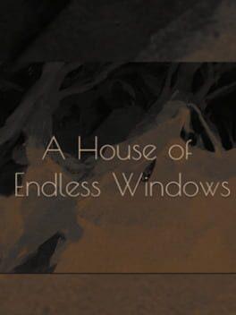 A House of Endless Windows